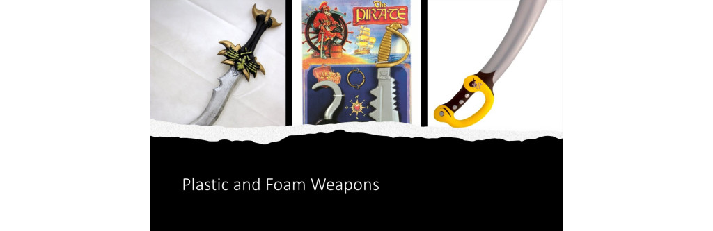 Plastic and Foam Weapons