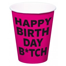 Cups Happy Birthday B#tch 8's